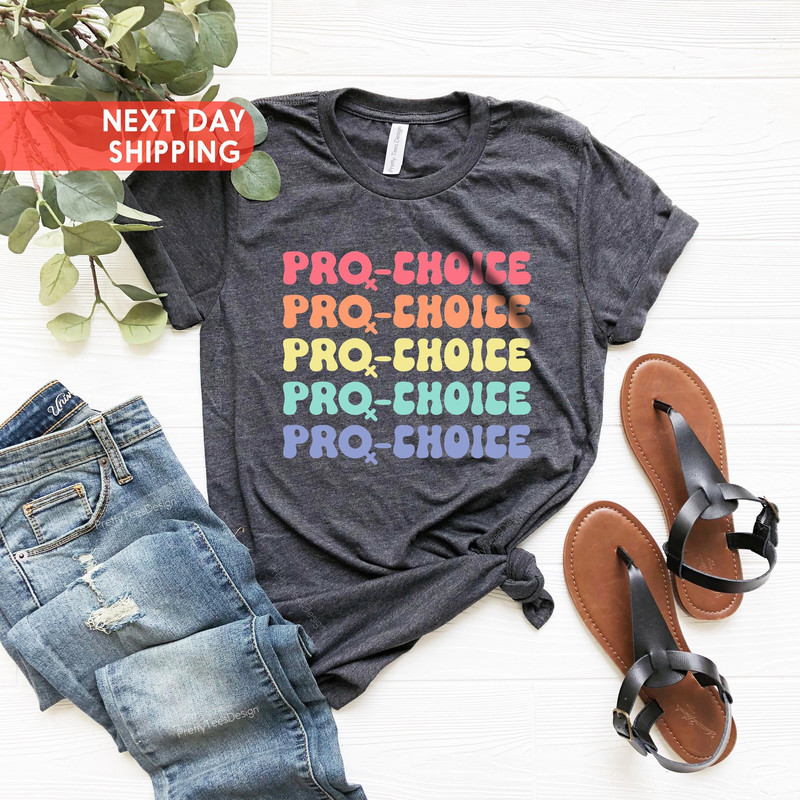 Pro-Choice Shirt, Reproductive Rights Tee, Feminist Clothing, Pro Choice Gift, My Body My Choice Top,Abortion is Healthcare, Christmas Gifts - 1.jpg