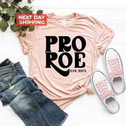 roe v wade shirt, feminist shirt, pro choice t-shirt, womens