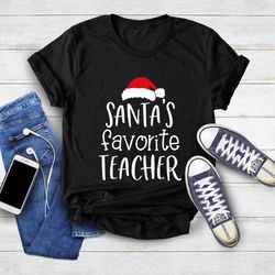 santas favorite teacher, christmas shirts, christmas teacher