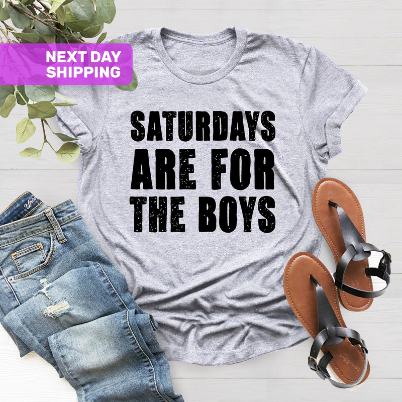 Saturdays are For the Boys Shirt, Gift for Dad, Dad and Me Shirt, Saturday Shirt, Father’s Day Shirt, Daddy and Me Shirt, Dad and Son Shirt - 3.jpg