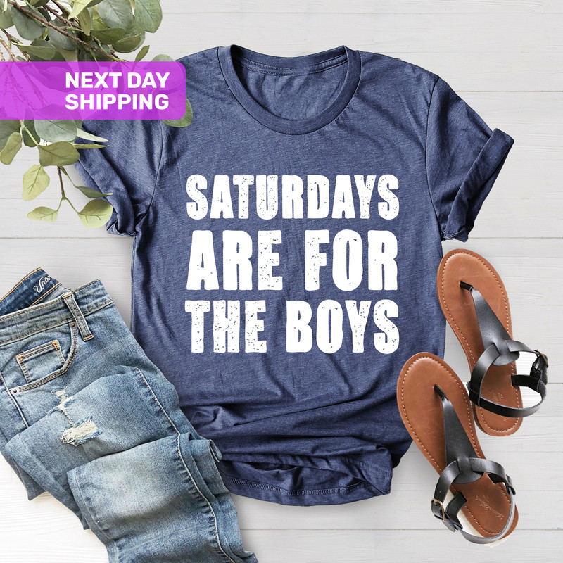 Saturdays are For the Boys Shirt, Gift for Dad, Dad and Me Shirt, Saturday Shirt, Father’s Day Shirt, Daddy and Me Shirt, Dad and Son Shirt - 4.jpg