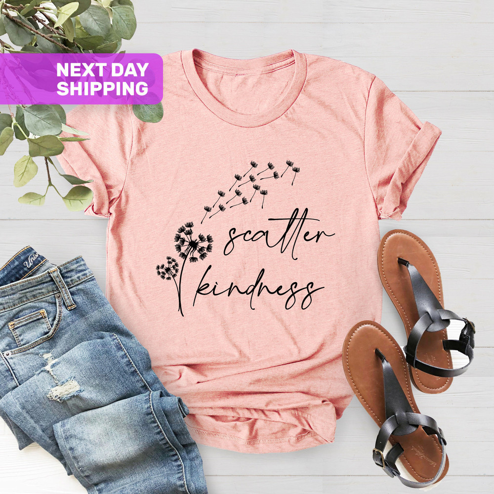 Scatter Kindness T Shirt, Inspirational Gift, Women Tees, Dandelion TShirt, Kindness Matter Tshirt, Spiritual Shirt, Positive Vibes Shirt - 2.jpg