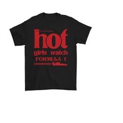 hot girls watch formula 1| f1 race wife shirt, sweatshirt,