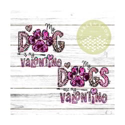 my dog is my valentine png, valentine dog, dog mom, retro leopard valentine,valentine sublimation,valentine's day,digita