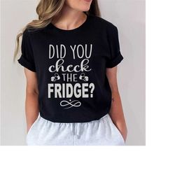 funny pharmacy tech shirt - check the fridge t-shirt, cpht pharmacist tshirt, gift for pharmacy technician pharmacy week