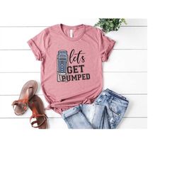 get pumped - funny iv pump nurse t-shirt - icu nurse rn shirt - funny nursing tshirts - er ed med surg picu micu gift id