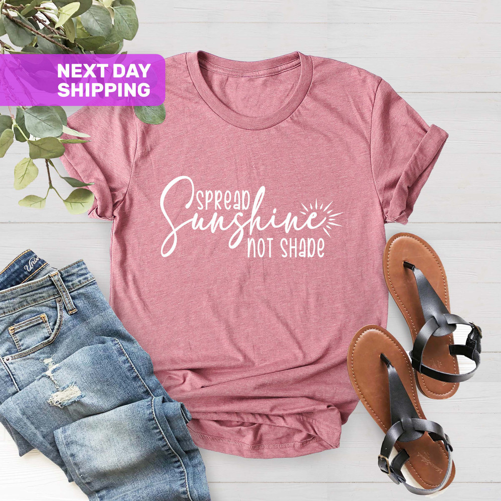 Spread Sunshine Not Shade T Shirt, Fearless, Motivational Shirt, Positive Vibes Tee, Adult Kids Toddler Baby Shirt, Positive T Shirt - 3.jpg