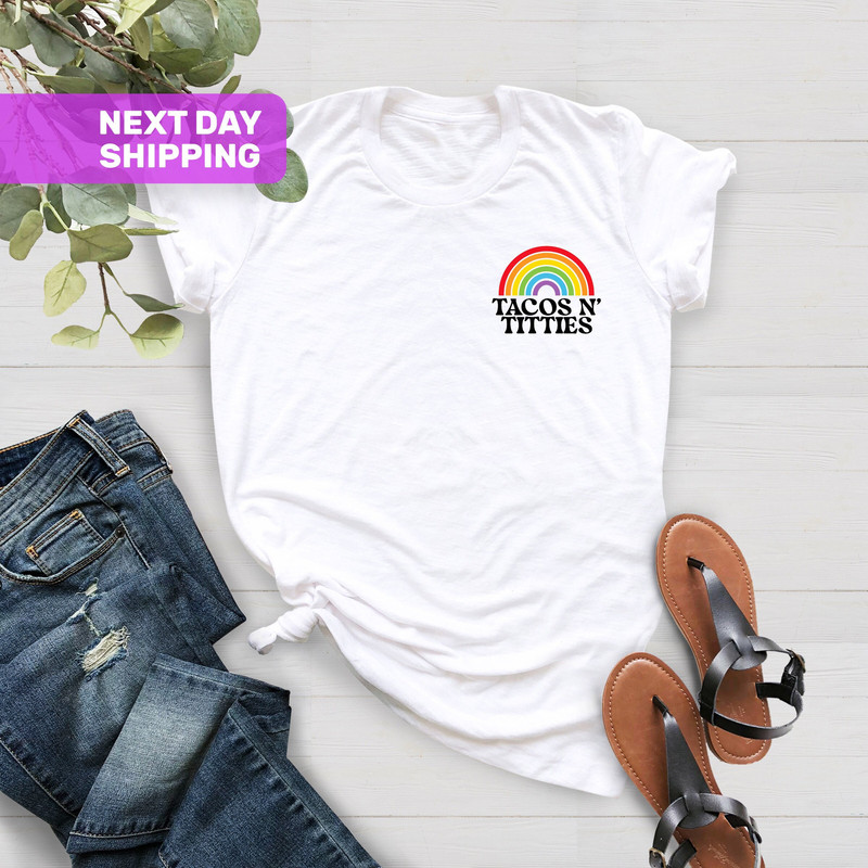 Tacos N' Titties Shirt, Pride Shirt, LGBTQ Rainbow, LGBTQ Shirt, Pride Rainbow Tee, LGBTQ Pride Shirt, Gift For Lesbians, Pride Month Shirt - 1.jpg