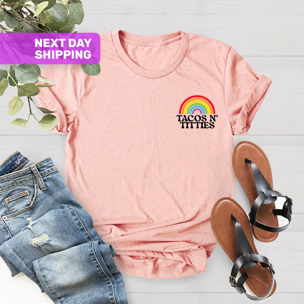 Tacos N' Titties Shirt, Pride Shirt, LGBTQ Rainbow, LGBTQ Shirt, Pride Rainbow Tee, LGBTQ Pride Shirt, Gift For Lesbians, Pride Month Shirt - 2.jpg