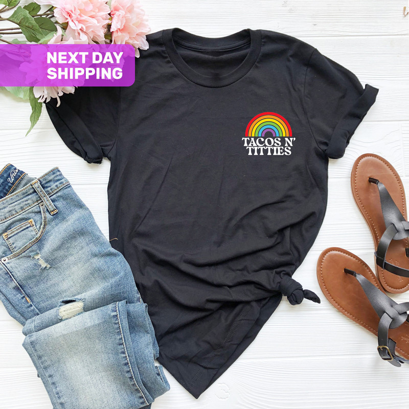 Tacos N' Titties Shirt, Pride Shirt, LGBTQ Rainbow, LGBTQ Shirt, Pride Rainbow Tee, LGBTQ Pride Shirt, Gift For Lesbians, Pride Month Shirt - 3.jpg