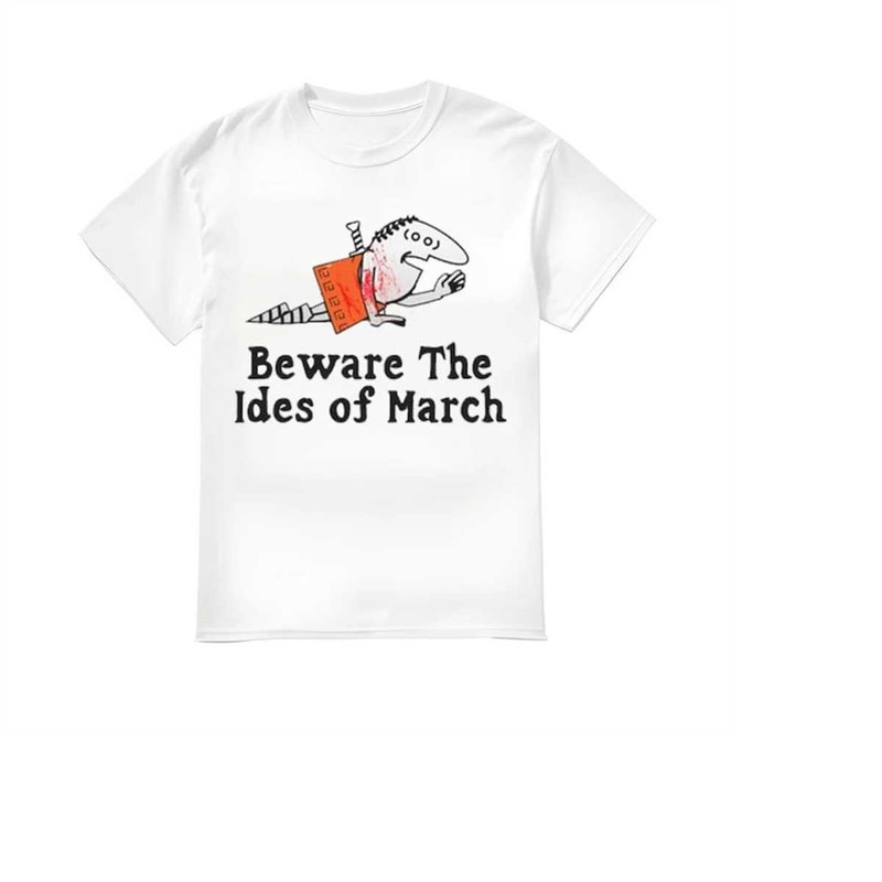 MR-288202313508-beware-the-ides-of-march-shirt-image-1.jpg