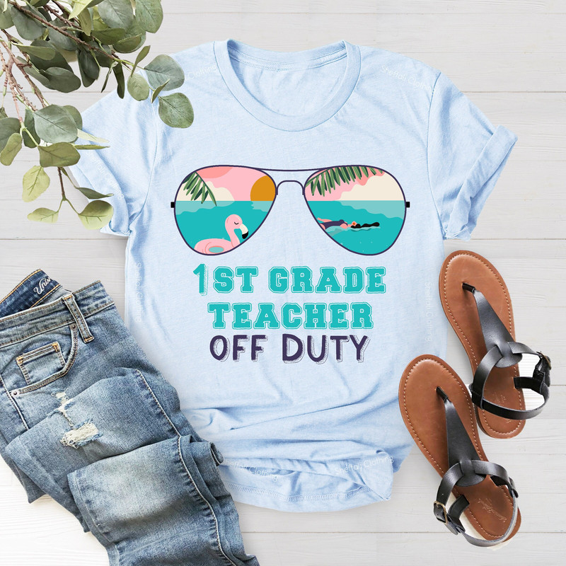 Teacher Off Duty Shirt, Kindergarten Teacher Off Duty,First Grande Teacher Off Duty Shirt,Teacher Shirt,Summer Vacation,Teacher Appreciation - 5.jpg