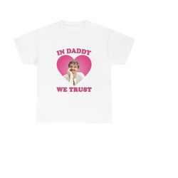 in daddy we trust pedro pascal shirt