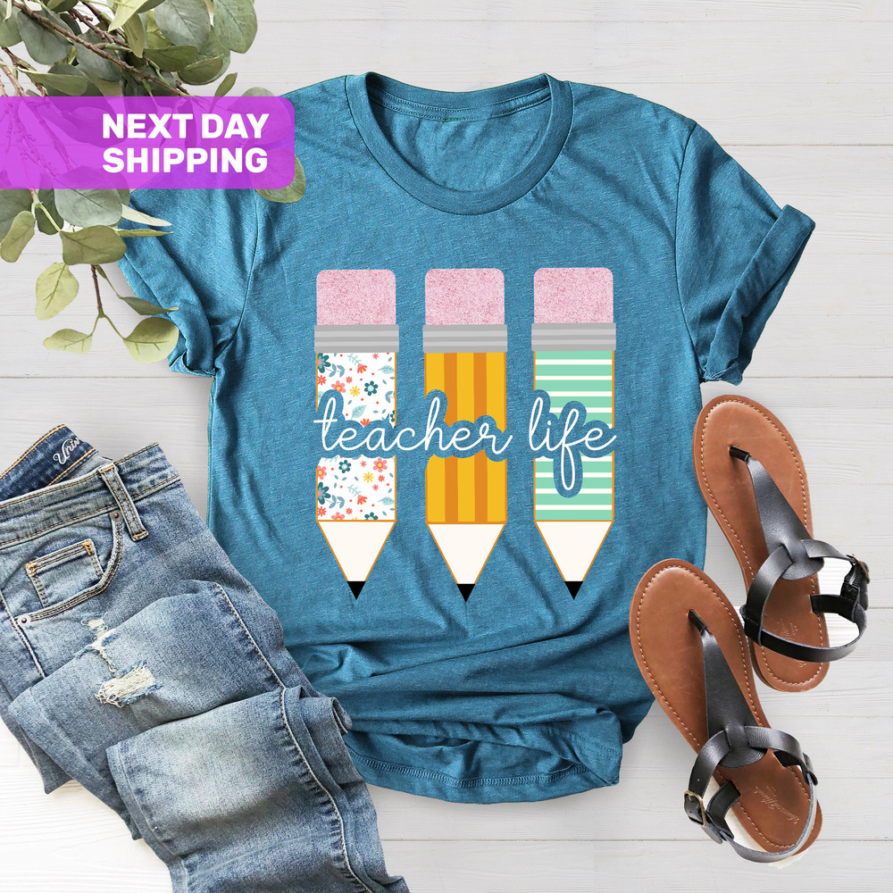 Teacher Shirt, Teacher Life Shirt, Pencil Teacher Shirt, Teacher Gift, Teacher Life, Kindergarten Teacher Shirt, Elementary Teacher Shirt - 3.jpg