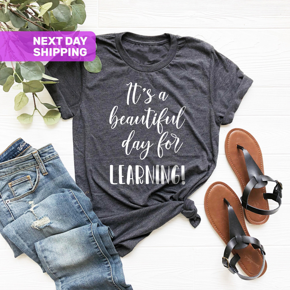 Teacher Shirts, It's A Beautiful Day For Learning, Teacher Testing Tee, Teacher Holiday, Teacher Team Shirts, Teacher T-Shirt, Teacher Tee - 4.jpg