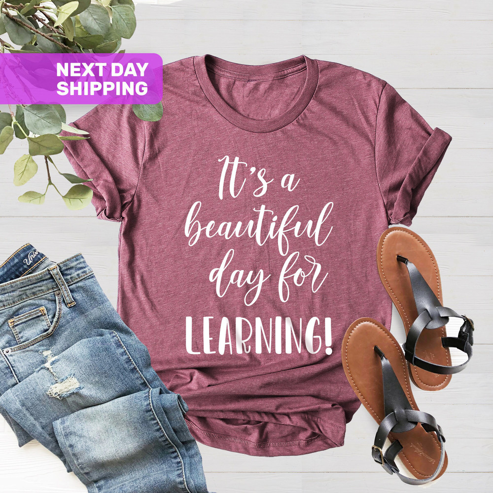 Teacher Shirts, It's A Beautiful Day For Learning, Teacher Testing Tee, Teacher Holiday, Teacher Team Shirts, Teacher T-Shirt, Teacher Tee - 5.jpg