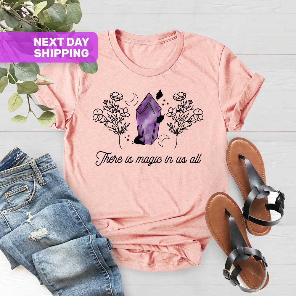 There Is Magic In Us All Shirt, Feminist Shirt, Gift For Mother, Magic Witchy Shirt, Witchy Mom Shirt, Wildflower Shirt, Plant Lovers Gift - 1.jpg