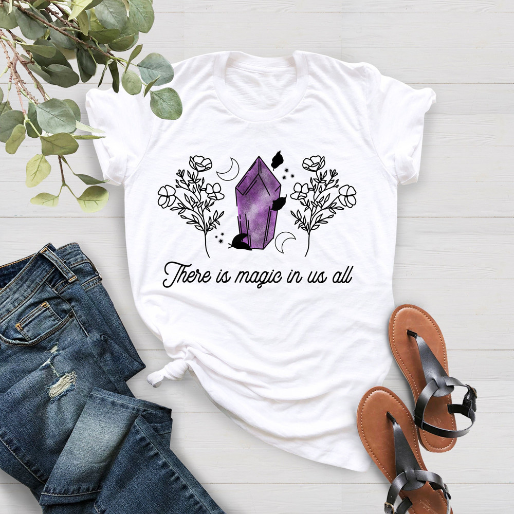 There Is Magic In Us All Shirt, Wildflower Shirt, Plant Lovers Gift, Magic Witchy Shirt, Witchy Mom Shirt, Feminist Shirt, Gift For Mother - 2.jpg