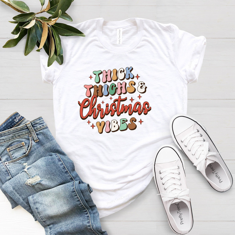 Thick thighs and Holiday Vibes, New Year Tee, Thick Thighs Christmas Vibes Shirt, Holiday Shirt, Holiday Gift, Christmas Gift, Holiday Vibes - 2.jpg