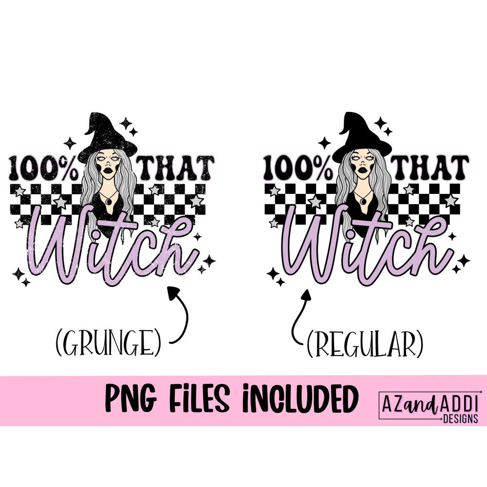 100% That Witch Png, Halloween sublimation, retro Halloween png, bad witch vibes, wicked witch png, retro sublimation - 2.jpg