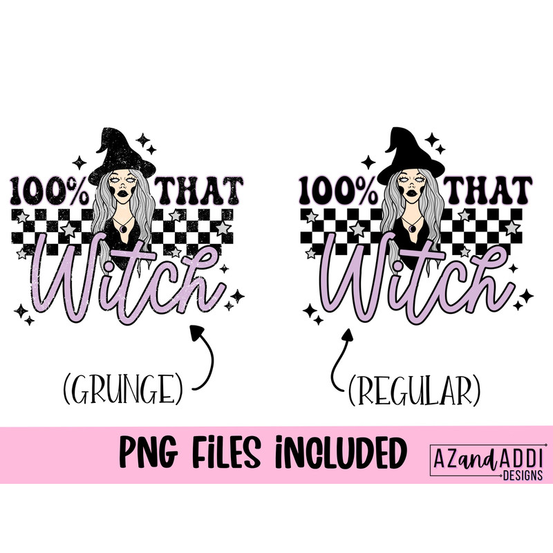 100% That Witch Png, Halloween sublimation, retro Halloween png, bad witch vibes, wicked witch png, retro sublimation - 2.jpg