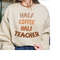 MR-2882023143559-half-coffee-half-teacher-retro-sweatshirt-gift-for-teacher-image-1.jpg