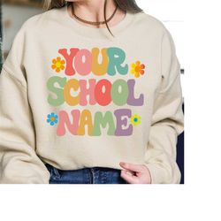 Groovy Custom School Name Sweatshirt, Custom School Shirt,Teacher Team Sweat,Custom Teacher Sweatshirt,Personalized Masc