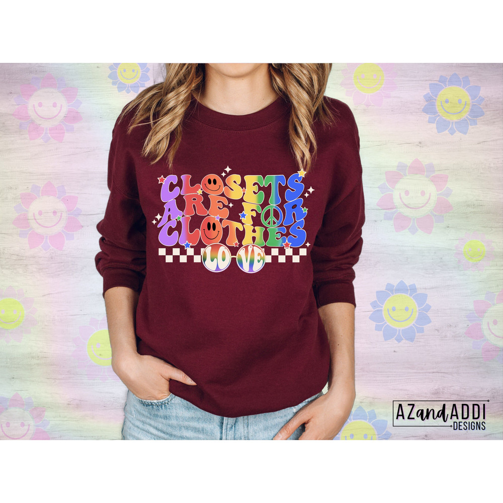 Closets are for clothes png, gay pride Png, Pride month sublimation design, LGBTQIA png, Pride Ally png, Queer png, love is love design - 4.jpg