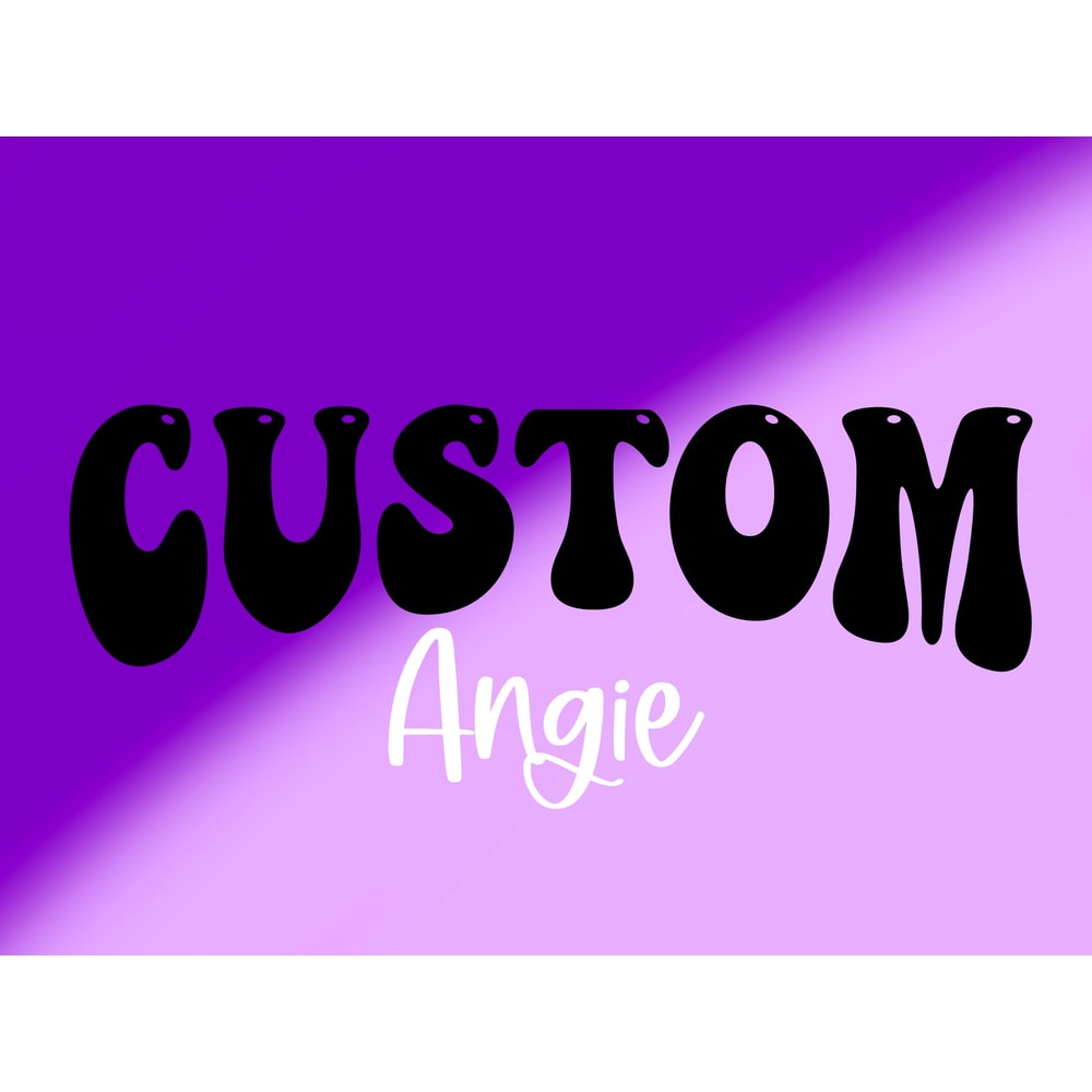 Custom for Angie - 1.jpg