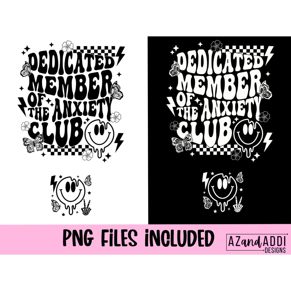 Dedicated member of the anxiety club png, fueled by anxiety png, retro anxiety sublimation design, trendy anxiety png, melting smiley png - 2.jpg
