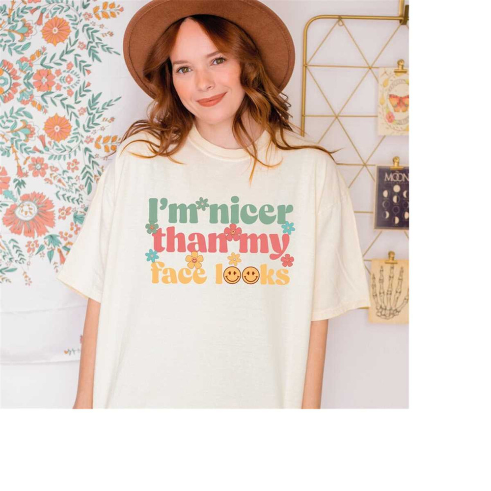 MR-2882023145123-im-nicer-than-my-face-looks-shirt-funny-t-shirt-image-1.jpg