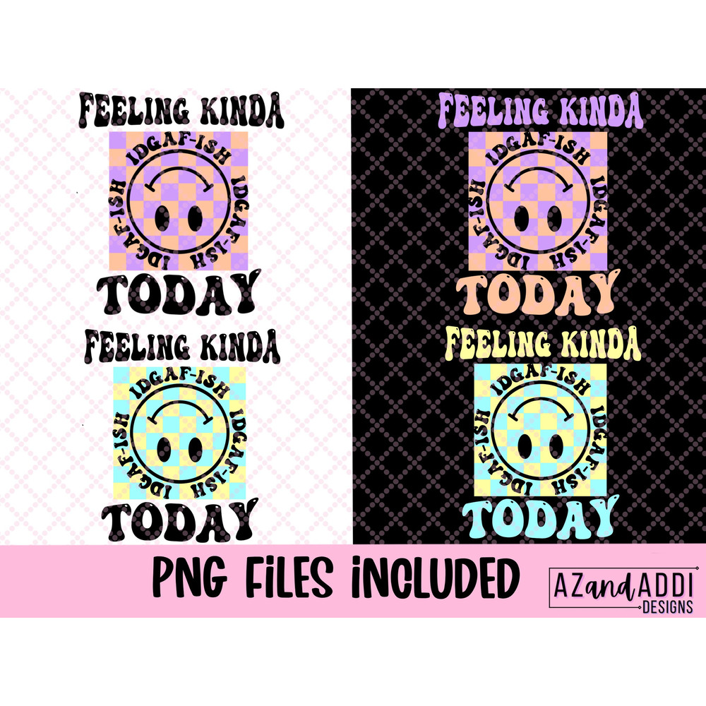 Feeling Kinda IDGAF-ish Today PNG, Groovy Smiley Face PNG, Summer Colors Png, Mom Life Sublimation Design, Hot Mess Express Sublimation Png - 2.jpg