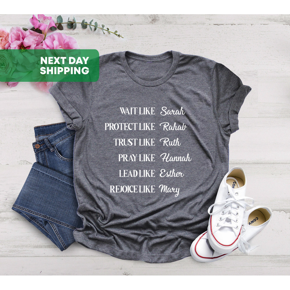 Wait Like Sarah Protect Like Rehab Trust Like Ruth Shirt, Christian, Bible Verse Shirt, Religious Shirts, Religious Gifts, Faith Shirt - 2.jpg
