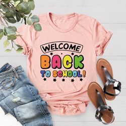 welcome back to school shirt, school shirt, teacher gift, st