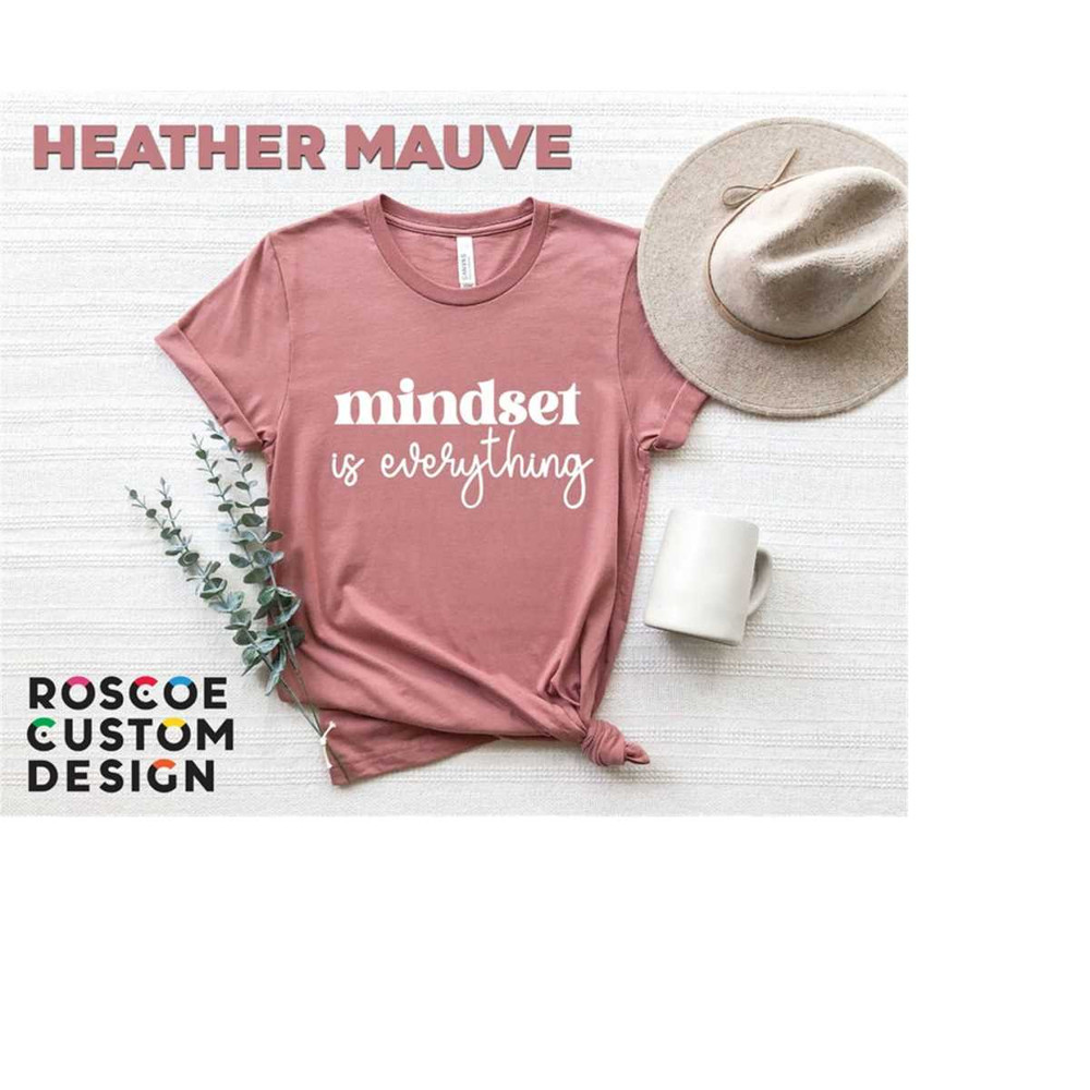 MR-288202315049-mindset-is-everything-shirt-mental-health-shirt-positive-image-1.jpg
