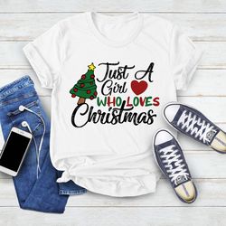 womens christmas shirt, just a girl who loves christmas, hol