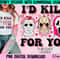 Horror Valentine’s Day png, I’d kill for you png, retro Valentine’s Day sublimation design, valentines bundle, true crime valentines png - 1.jpg