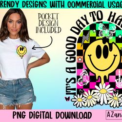 its a good day to have a good day png, retro smiley face sub