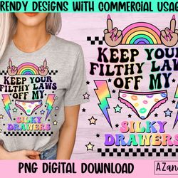 keep your filthy laws off my silky drawers png, womans right