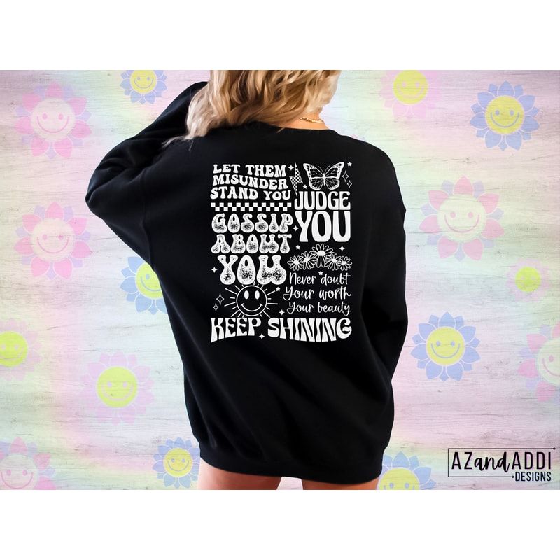 Let them misunderstand you png sublimation design, keep shining png, self love png, self worth png, trendy retro front and back png design - 3.jpg