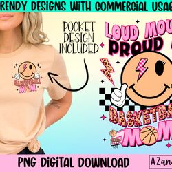 loud mouth basketball mama png, proud basketball mom, basket