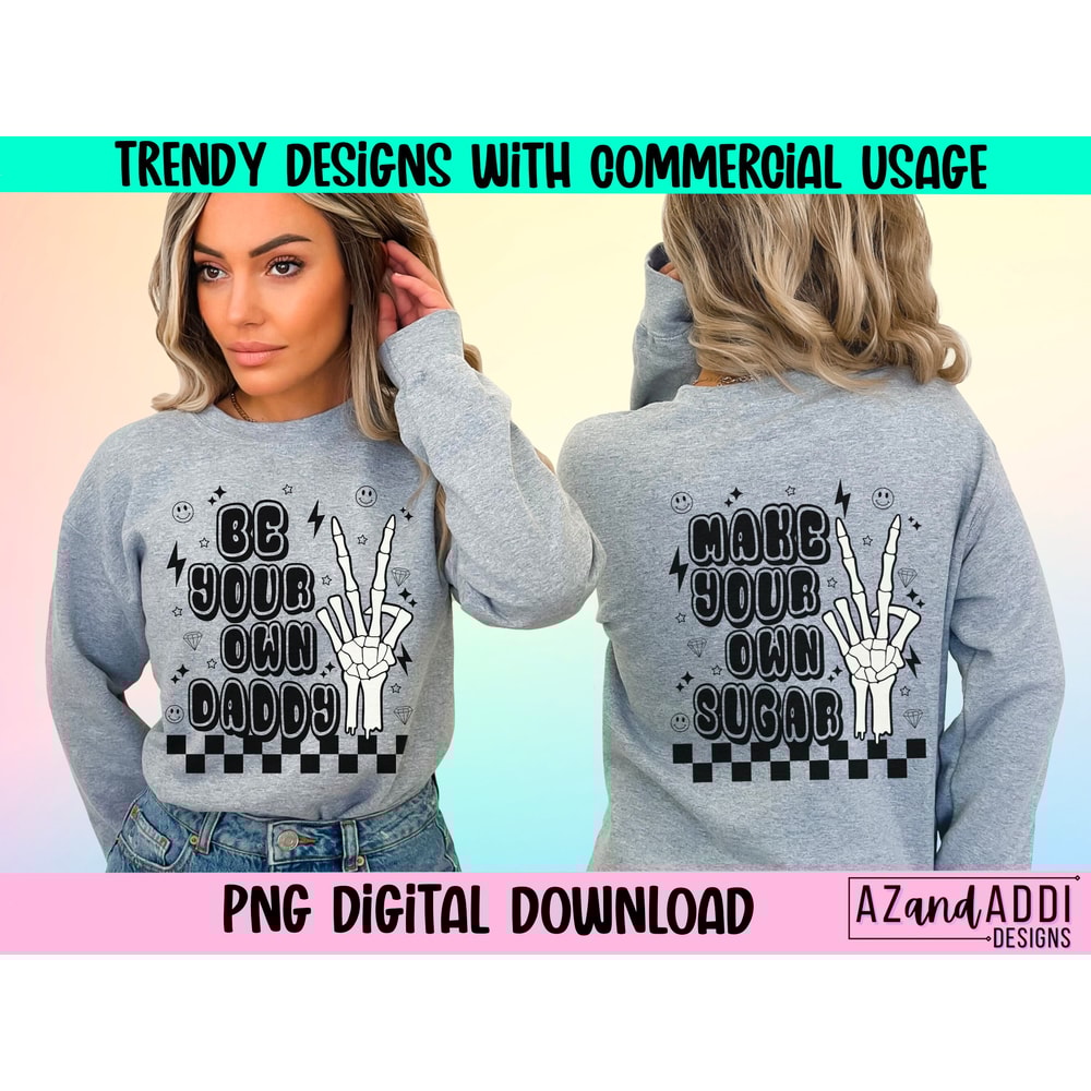 Make your own sugar png, be your own daddy png, front and back sublimation design, retro png, skeleton peace sign png, boss babe, female ceo - 1.jpg