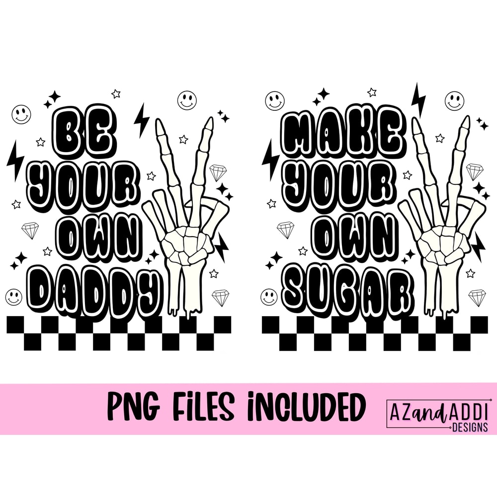 Make your own sugar png, be your own daddy png, front and back sublimation design, retro png, skeleton peace sign png, boss babe, female ceo - 2.jpg