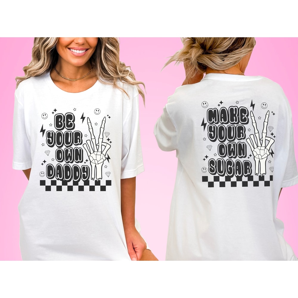 Make your own sugar png, be your own daddy png, front and back sublimation design, retro png, skeleton peace sign png, boss babe, female ceo - 3.jpg