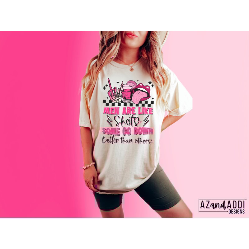 Men are like shots some go down better than others png, retro sarcastic sublimation, funny adult humor png, front back design, trendy png - 6.jpg
