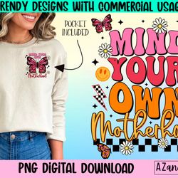 mind your own motherhood png, retro mom png, mothers day sub
