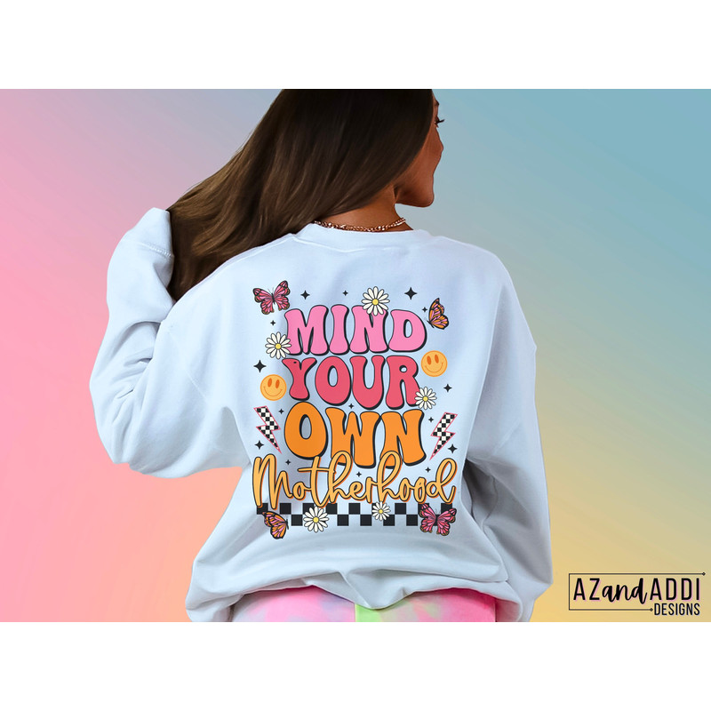 Mind your own motherhood png, retro mom png, Mother’s Day sublimation design, retro Mother’s Day, mom life png, retro png, trendy mama png - 4.jpg