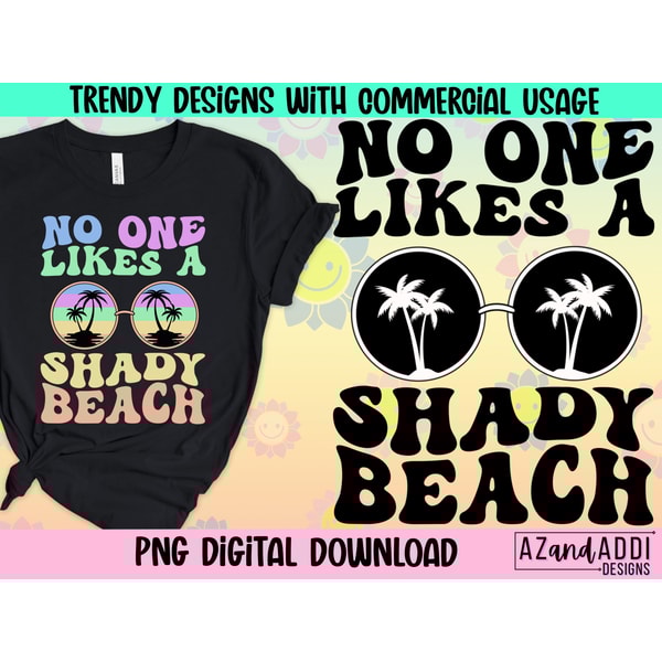 No one likes a shady Beach PNG file, summer sublimation design, beach bum, digital download, beach babe, summer vacation shirt, graphic tee - 1.jpg
