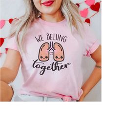 we belung together t-shirt | funny covid unit nurse respiratory rt lung shirt, face down sats up, cute micu icu er ed pi