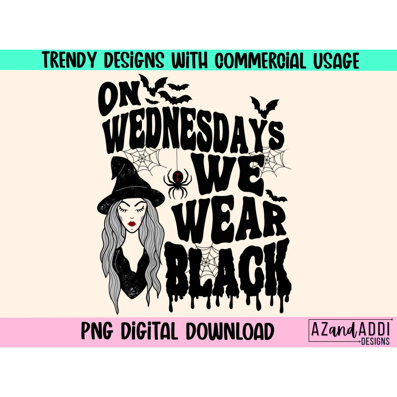 On Wednesday we wear black png, halloween sublimation design, spooky witch png, halloween png, October png - 1.jpg